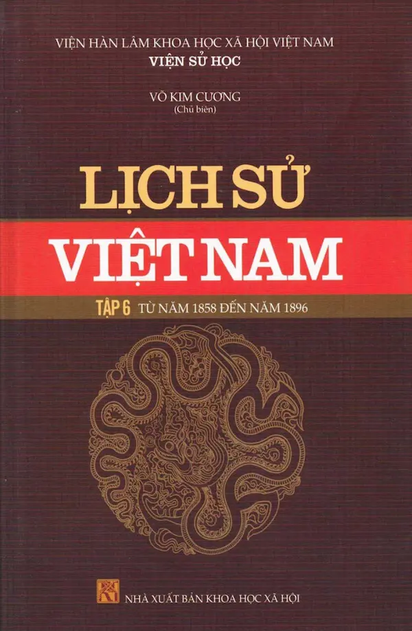 Lịch Sử Việt Nam Tập 6 – Từ Năm 1858 Đến Năm 1896